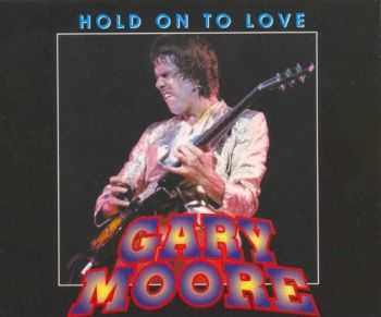 Gary Moore - Hold On To Love (1984)