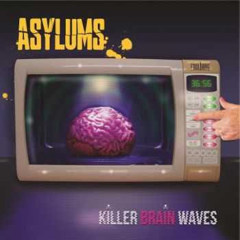 Asylums - Killer Brain Waves (2016) Asylums - Killer Brain Waves (2016)