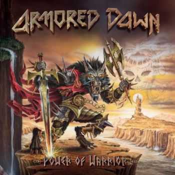 Armored Dawn - Power Of Warrior (2016) Armored Dawn - Power Of Warrior (2016)