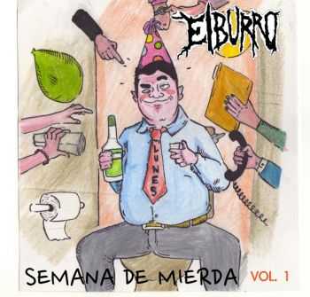 El Burro - Semana de mierda (Vol. 1) (2016)