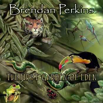 Brendan Perkins - The First Garden Of Eden (2016)