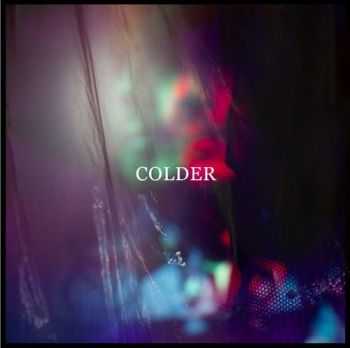Colder - Many Colours (2015) / Goodbye & The Rain (2016) Colder - Many Colours (2015) / Goodbye & The Rain (2016)