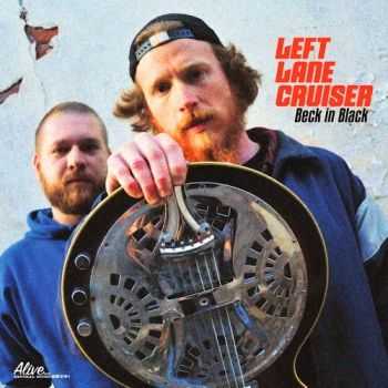 Left Lane Cruiser - Beck In Black (2016) Left Lane Cruiser - Beck In Black (2016)