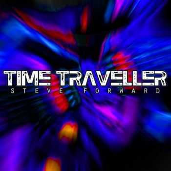 Steve Forward - Time Traveller (2016)