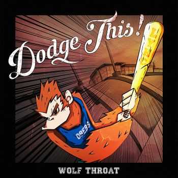 Dodge This! - Wolf Throat [ep] (2016)