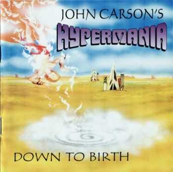John Carson's Hypermania - Down to Birth (1999) Lossless