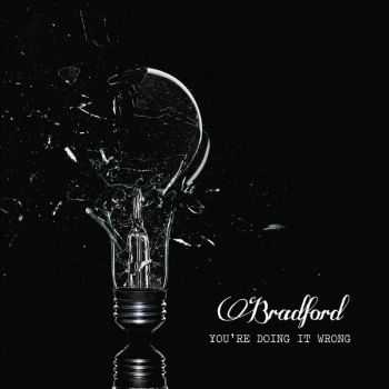 Bradford - You're Doing It Wrong (2016)