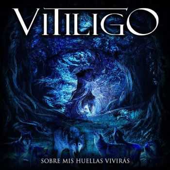 Vitiligo - Sobre Mis Huellas Vivirás (2016) Vitiligo - Sobre Mis Huellas Vivirás (2016)