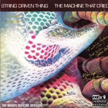 String Driven Thing - The Machine That Cried (1973) [Reissue 1991] Lossless
