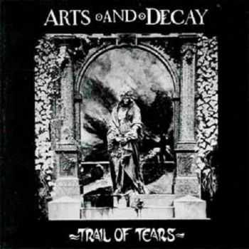 Arts And Decay - Trail Of Tears (1989)