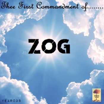 ZOG - Thee First Commandment Of .... (2016)