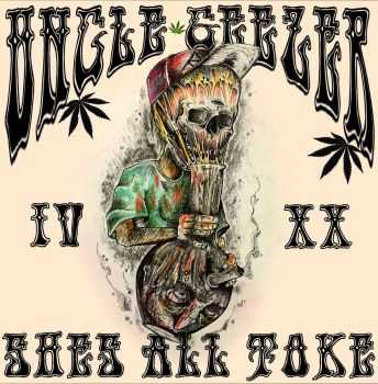 Uncle Geezer - She s All Toke (2016) Uncle Geezer - She s All Toke (2016)