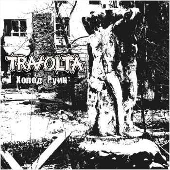TRAVOLTA - Cold Of Ruins (2016)