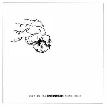 Deer in the Headlights - Mental Health (2016) Deer in the Headlights - Mental Health (2016)