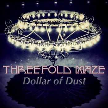 Threefold Maze – Dollar Of Dust (2016) Threefold Maze – Dollar Of Dust (2016)