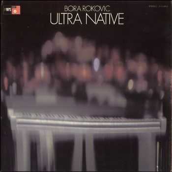 Bora Rokovic - Ultra Native (1972) Bora Rokovic - Ultra Native (1972)