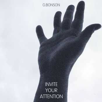 G BONSON - Invite Your Attention (2016)