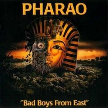 Pharao - Bad Boys From East (1990)