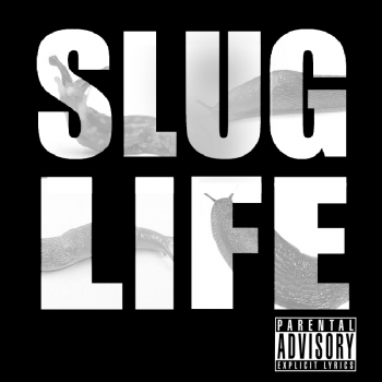 Slugdge - Slug Life: Volume 1 [ep] (2012)