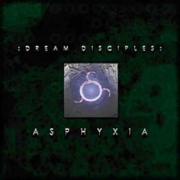 Dream Disciples - Asphyxia (2001)