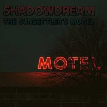 Shadowdream - The Sunsettler's Motel (2016) 