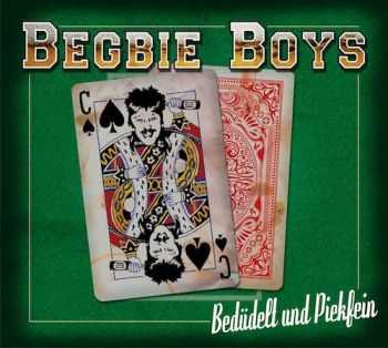 Begbie Boys - Bed&#252;delt Und Piekfein (2016)