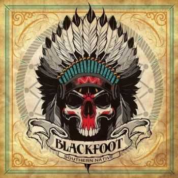 Blackfoot - Southern Native (2016)