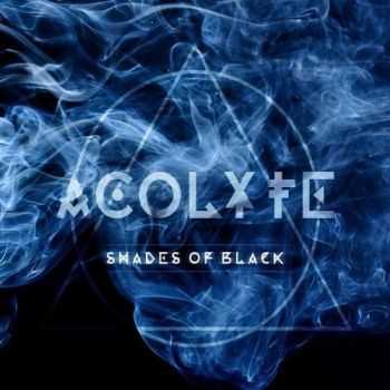 Acolyte - Shades Of Black (2016) Acolyte - Shades Of Black (2016)