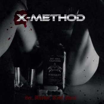 X-Method - Sex Alcohol Rebel Music (2016)