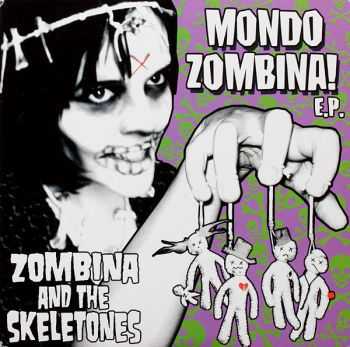 Zombina And The Skeletones - Mondo Zombina! (EP) (2005)