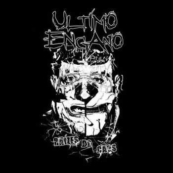 Ultimo Engano - Raizes Do Caos (2016) Ultimo Engano - Raizes Do Caos (2016)