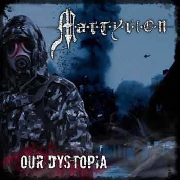 Martyrion - Our Dystopia (2016)