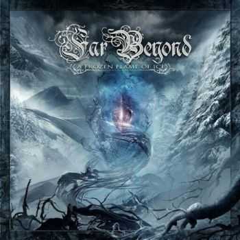 Far Beyond - A Frozen Flame Of Ice (2016) Far Beyond - A Frozen Flame Of Ice (2016)
