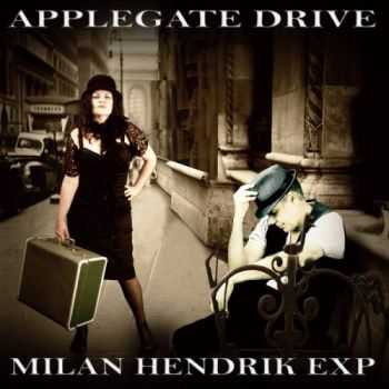 Milan Hendrik EXP - Applegate Drive (2016)