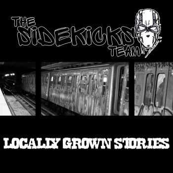 The Sidekicks Team - Locally Grown Stories (2016)