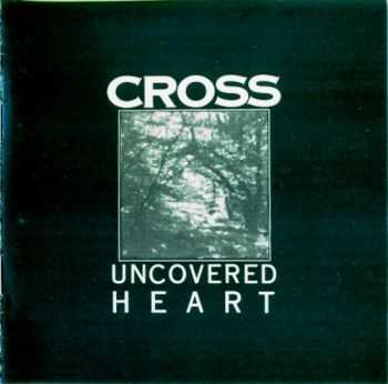 Cross - Uncovered Heart (1988) Lossless