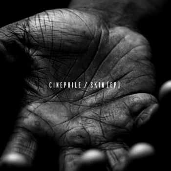 Cinephile - Skin [EP] (2016)