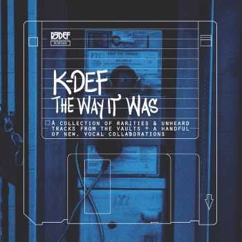 K-Def - The Way It Was (2016)