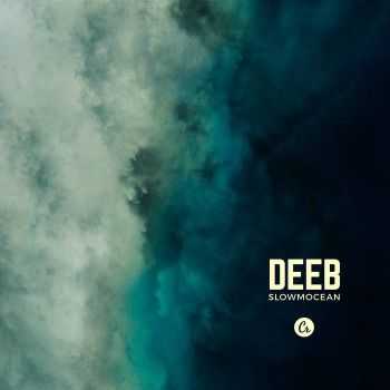 Deeb  Slowmocean EP (2016)