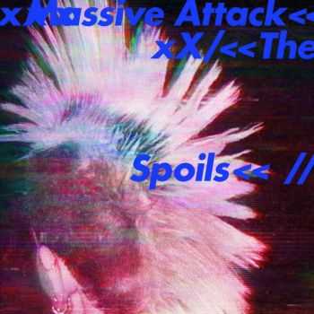 Massive Attack  Spoils EP (2016)