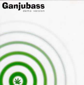 Ganjubass /  - Demo Version (2005)