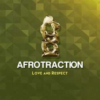 AFROTRACTION - LOVE AND RESPECT 2016