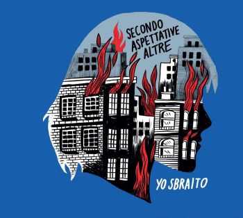 Yo Sbraito - Secondo Aspettative Altre (2016) Yo Sbraito - Secondo Aspettative Altre (2016)