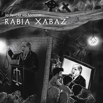 Rabia Xabaz - La llercia va tornase... Rabia Xabaz [ep] (2016)