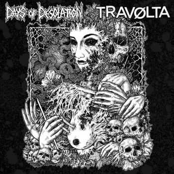 Days of Desolation / Travølta - Split (2016) Days of Desolation / Travølta - Split (2016)