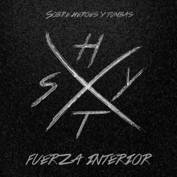 Sobre Heroes Y Tumbas - Fuerza Interior (2016) Sobre Heroes Y Tumbas - Fuerza Interior (2016)