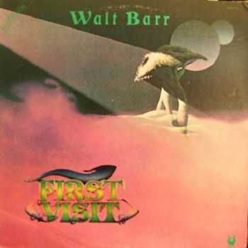 Walt Barr - First Visit (1978) Walt Barr - First Visit (1978)