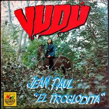 Jean Paul "El Troglodita" - Vudu (1972)