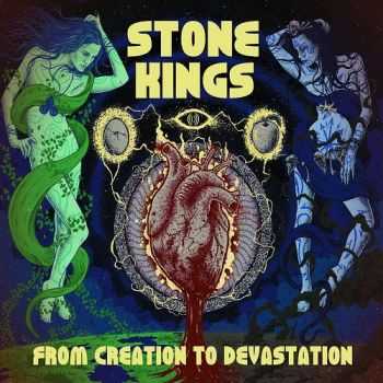  Stone Kings -  From Creation To Devastation (2016)