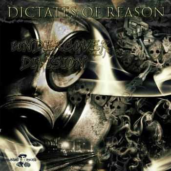 Dictates Of Reason - Undercover Division [EP 2014]